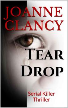Tear Drop: Serial Killer Thriller (Detective Elizabeth Ireland Crime Thriller Series Book 1) Read online
