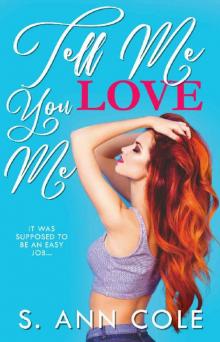 Tell Me You Love Me: A Novel Read online