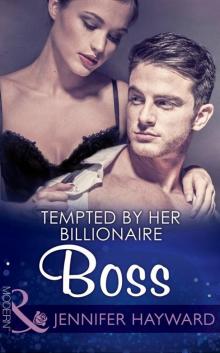 Tempted by Her Billionaire Boss (The Tenacious Tycoons) Read online