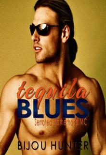 Tequila Blues: A Second Chance Romance (Serrated Brotherhood MC Book 3) Read online