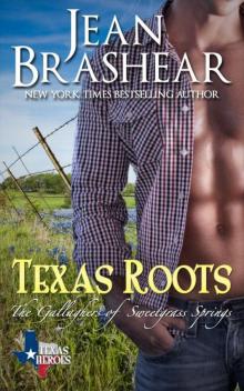 Texas Roots: The Gallaghers of Sweetgrass Springs Read online