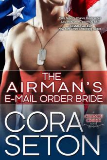 The Airman's E-Mail Order Bride (Heroes of Chance Creek Book 5) Read online