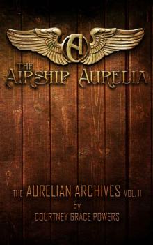 The Airship Aurelia (The Aurelian Archives)