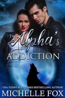 The Alpha's Addiction (The Huntsville Pack) Read online