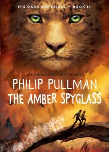 The Amber Spyglass: His Dark Materials