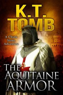 The Aquitaine Armor (A Chyna Stone Adventure Book 5) Read online