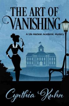 The Art of Vanishing (A Lila Maclean Academic Mystery Book 2) Read online