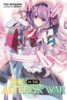 The Asterisk War, Vol. 5: Battle for the Crown