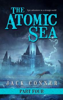 The Atomic Sea: Part Four: The Twilight City Read online