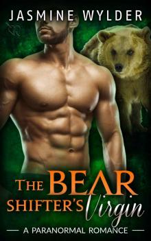 The Bear Shifter's Virgin (Fated Bears Book 1) Read online