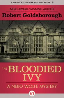 The Bloodied Ivy (The Nero Wolfe Mysteries Book 3) Read online
