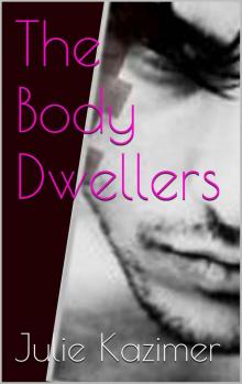 The Body Dwellers