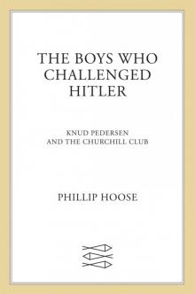 The Boys Who Challenged Hitler