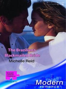 The Brazilian’s Blackmailed Bride - The Ramirez Brides 02 Read online