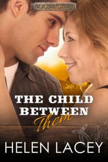 The Child Between Them (Men Of Mulhany Crossing Book 2) Read online