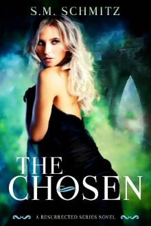 The Chosen: A Resurrected Series Novel Read online