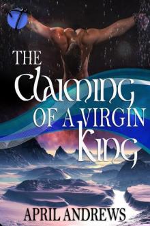 The Claiming of a Virgin King Read online