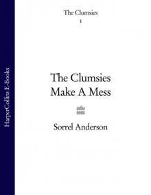 The Clumsies Make a Mess Read online