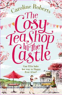 The Cosy Teashop in the Castle Read online