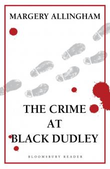 The Crime at Black Dudley Read online