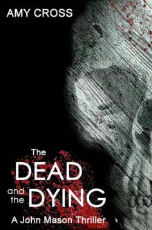 The Dead and the Dying (a John Mason thriller) Read online