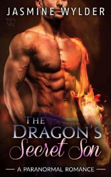 The Dragon's Secret Son (Dragon Secrets Book 4) Read online