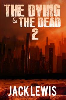 The Dying & The Dead (Book 2) Read online