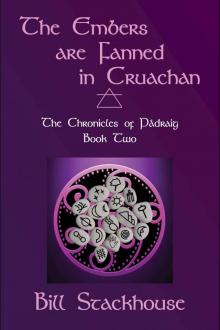 The Embers are Fanned in Cruachan (The Chronicles of Pádraig Book 2) Read online