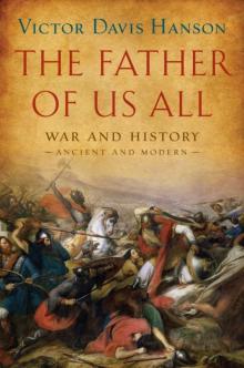 The Father of Us All: War and History, Ancient and Modern Read online