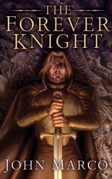 The Forever Knight: A Novel of the Bronze Knight (Books of the Bronze Knight) Read online