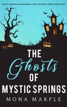 The Ghosts of Mystic Springs Read online