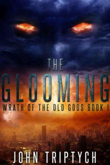 The Glooming (Wrath of the Old Gods Book 1) Read online