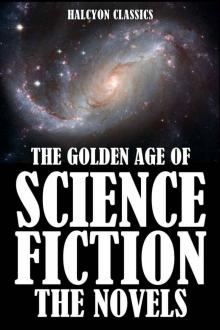 The Golden Age of Science Fiction Novels Vol 01