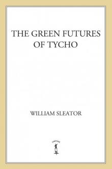 The Green Futures of Tycho Read online