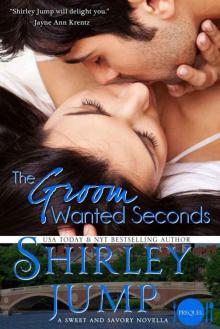 The Groom Wanted Seconds: A Novella Read online