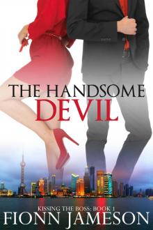 The Handsome Devil (Kissing the Boss Book 1) Read online