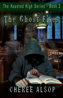 The Haunted High Series Book 2- The Ghost Files Read online