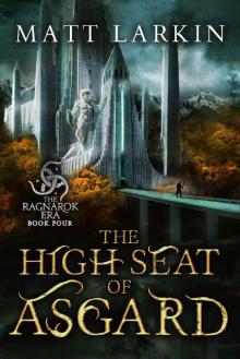 The High Seat of Asgard (The Ragnarok Era Book 4) Read online