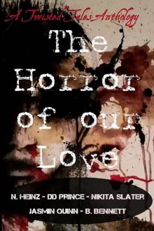 The Horror of our Love: A Twisted Tales Anthology Read online