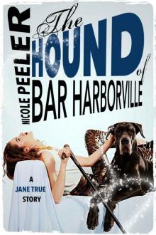 The Hound of Bar Harborville (A Jane True Short Story) (Trueniverse Book 1) Read online