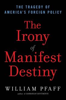 The Irony of Manifest Destiny