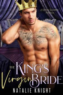 The King's Virgin Bride: A Royal Wedding Novella (Royal Weddings Book 1) Read online