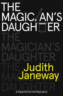 The Magician's Daughter: A Valentine Hill Mystery Read online