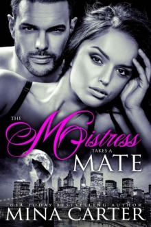 The Mistress takes a Mate: BBW Paranormal Shapeshifter Werewolf/Hellhound Romance (Mistress of the City Book 5) Read online