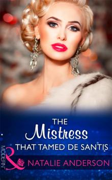 The Mistress That Tamed De Santis Read online