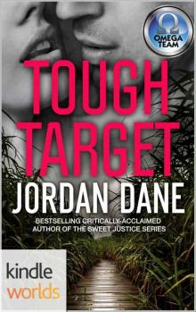 The Omega Team: Tough Target (Kindle Worlds Novella) Read online