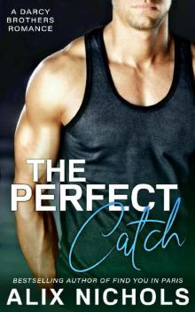 The Perfect Catch: A Sports Romance (The Darcy Brothers) Read online
