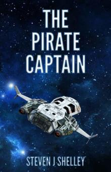 The Pirate Captain (The Space Pirate Chronicles Book 2) Read online