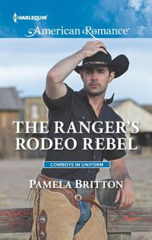 The Ranger's Rodeo Rebel Read online