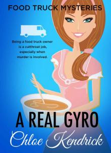 THE REAL GYRO (Food Truck Mysteries Book 4) Read online